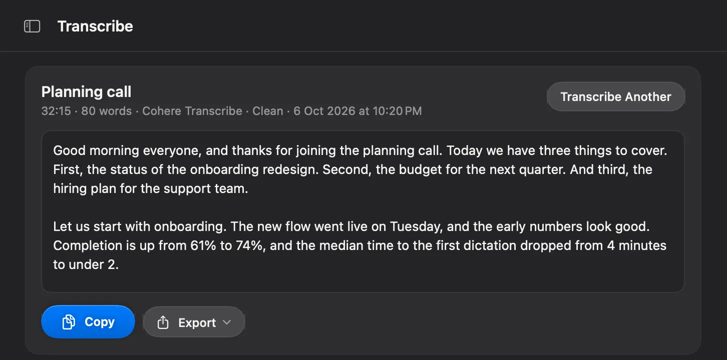A finished transcript in the Transcribe tab: Planning call, 32:15, 80 words, Cohere Transcribe, Clean, with the text in paragraphs and Copy and Export buttons