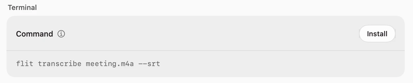 The Terminal section of the Transcribe tab: a Command row with an Install button, and the line flit transcribe meeting.m4a --srt under it